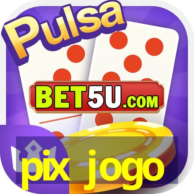 pix jogo